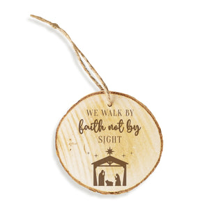 "We Walk By Faith Not By Sight" Flat Wood Holiday Ornament