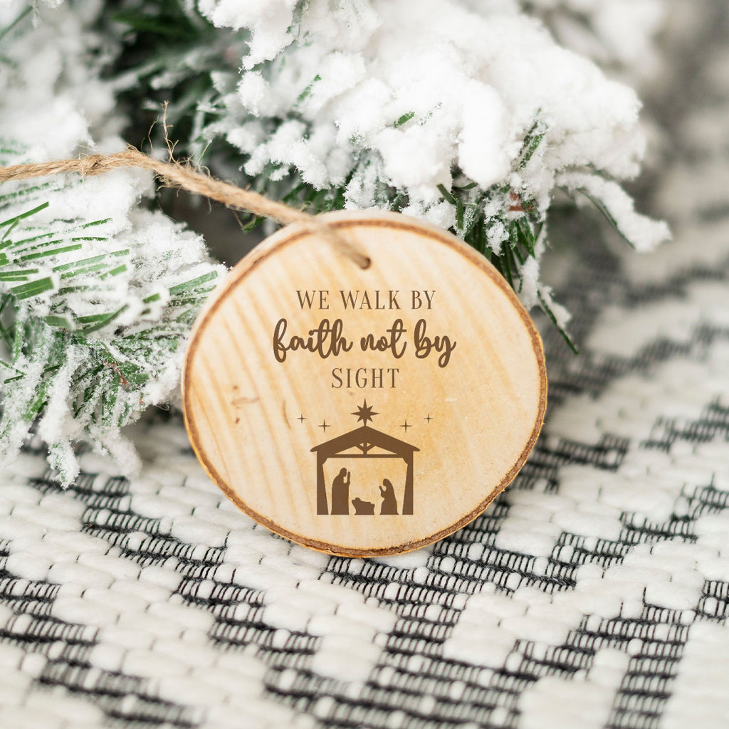 "We Walk By Faith Not By Sight" Flat Wood Holiday Ornament